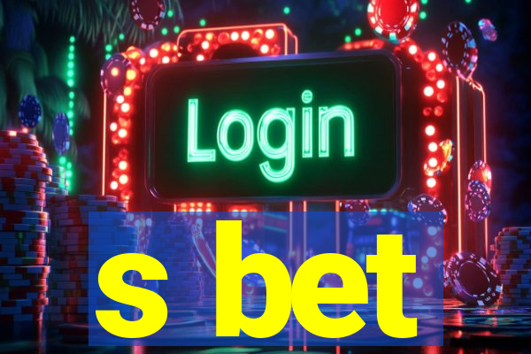 s bet